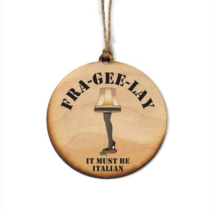 Fra-gee-lay Ornament