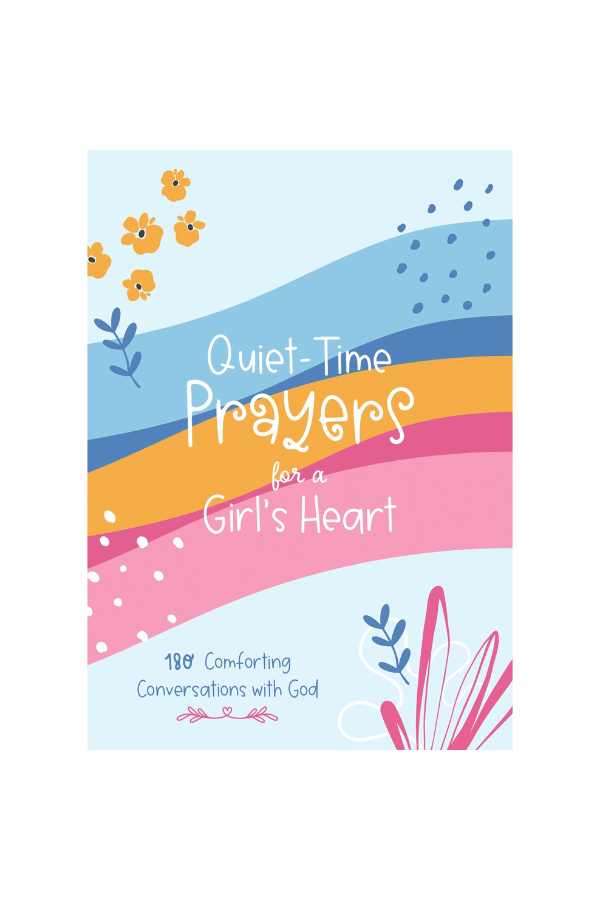Quiet-Time Prayers for a Girls Heart