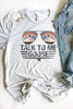 #1 Seller Talk to Me Goose Graphic T